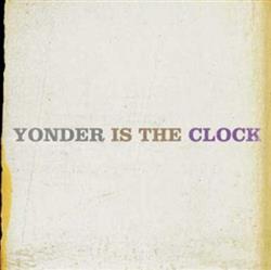 The Felice Brothers - Yonder Is The Clock
