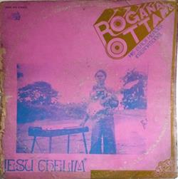 Download Rogana Ottah & His Black Heroes International - Jesu Chelim