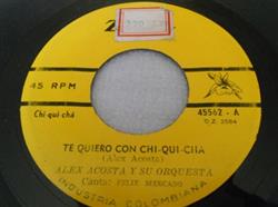 lytte på nettet Alex Acosta Y Su Orquesta - Te Quiero Con Chi Qui Cha El Perro