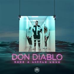 Album herunterladen Don Diablo - Save A Little Love