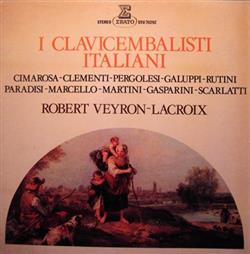 lyssna på nätet Robert VeyronLacroix - I Clavicembalisti Italiani