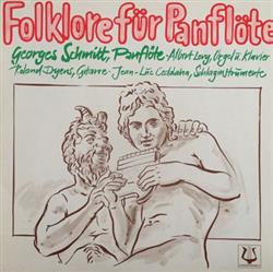 Download Georges Schmitt, Albert Levy, Roland Dyens, JeanLuc Ceddaha - Folklore Für Panflöte