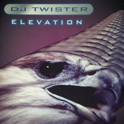 online anhören DJ Twister - Elevation