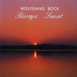 online anhören Wolfgang Bock - Biscaya Sunset