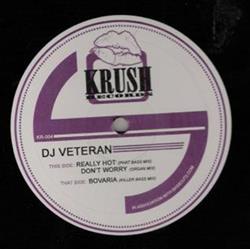 Album herunterladen DJ Veteran - Bovaria Really Hot Dont Worry