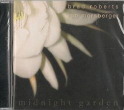 Download Brad Roberts, Rob Morsberger - Midnight Garden