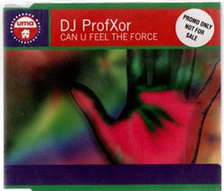 lataa albumi DJ ProfXor - Can U Feel The Force