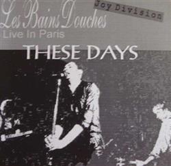 Album herunterladen Joy Division - These Days Live In Paris