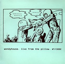 Download Wendyhouse - Live From The Pillow