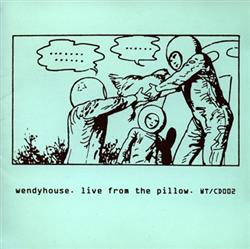 lataa albumi Wendyhouse - Live From The Pillow