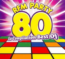 ascolta in linea Various - RFM Party 80 La Compilation Best Of