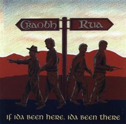 Download Craobh Rua - If Ida Been Here Ida Been There