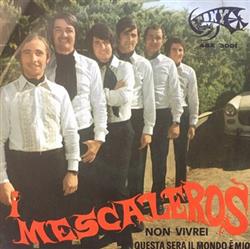 Download I Mescaleros - Non Vivrei Questa Sera Il Mondo È Mio