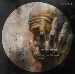 écouter en ligne Adham Zahran - Writing On The Wall Remixes