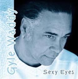 descargar álbum Gyle Waddy - Sexy Eyes