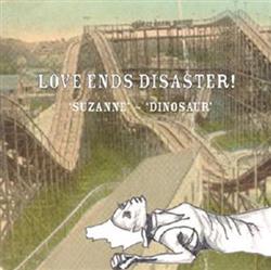 lytte på nettet Love Ends Disaster - Suzanne Dinosaur