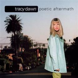 last ned album Tracy Dawn - Poetic Aftermath