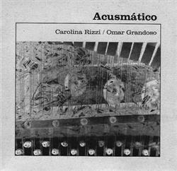 télécharger l'album Carolina Rizzi, Omar Grandoso - Acusmático