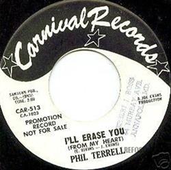 écouter en ligne Phil Terrell - Ill Erase You From My Heart