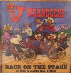 descargar álbum Bar J Wranglers - Back On The Stage