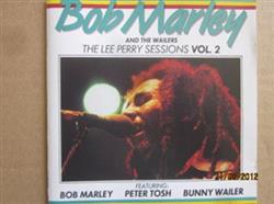 Download Bob Marley & The Wailers - The Lee Perry Sessions Vol 2