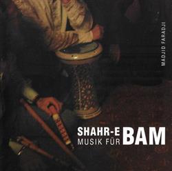 ascolta in linea Madjid Faradji - Shahr e Bam Musik Für Bam