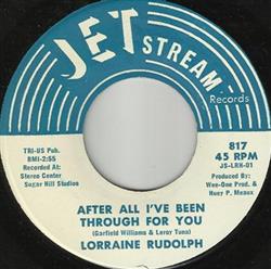 ladda ner album Lorraine Rudolph - After All Ive Been Through For You