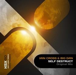 online luisteren Iain Cross & Big Dan - Self Destruct