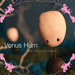 Download Venus Hum - The Colors In The Wheel