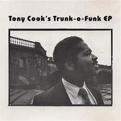 ascolta in linea Tony Cook - Tony Cooks Trunk o Funk EP