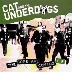télécharger l'album Cat and the Underdogs - The Cops Are Coming