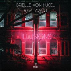 last ned album Galavant & Brielle Von Hugel - Illusions