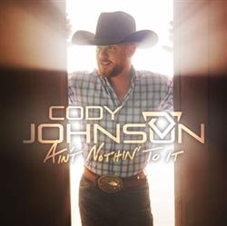 lataa albumi Cody Johnson - Aint Nothin To It