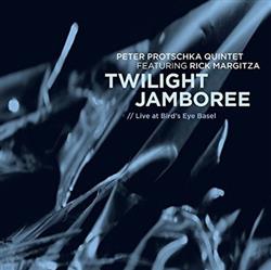 descargar álbum Peter Protschka Quintet - Twilight Jamboree