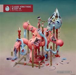 Album herunterladen Claude VonStroke & Eddy M - Getting Hot