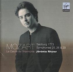 Download Mozart Le Cercle de l'Harmonie, Jérémie Rhorer, Julien Chauvin - Salzburg 1773 Symphonies 25 26 29