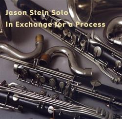 online anhören Jason Stein - Solo In Exchange For A Process