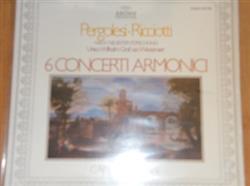 Pergolesi Ricciotti Unico Wilhelm Graf Van Wassenaer Camerata Bern - 6 Concerti Armonici
