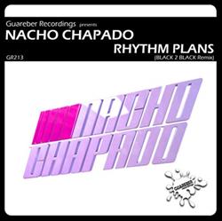 online luisteren Nacho Chapado - Rhythm Plans Black 2 Black Paulo Pacheco Mauro Mozart Remix