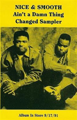 Download Nice & Smooth - Aint A Damn Thing Changed Sampler