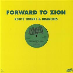 ladda ner album Roots Trunks & Branches - Forward To Zion