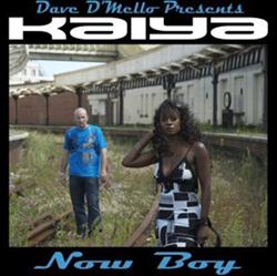 ladda ner album Dave D'Mello Presents Kaiya - Now Boy