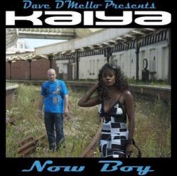 Download Dave D'Mello Presents Kaiya - Now Boy