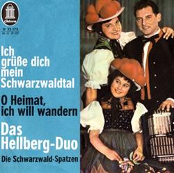 lataa albumi Das HellbergDuo Und Die SchwarzwaldSpatzen - Ich Grüße Dich Mein Schwarzwaldtal
