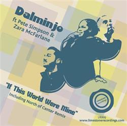 Download Dalminjo Ft Pete Simpson & Zara McFarlane - If This World Were Mine