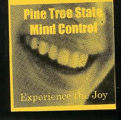 ouvir online Pine Tree State Mind Control - Experience The Joy