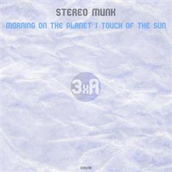 Download Stereo Munk - Morning On The Planet Touch Of The Sun