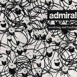 écouter en ligne Admiral - Revolving And Loading