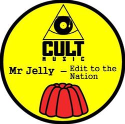 Download Mr Jelly - Edit To The Nation