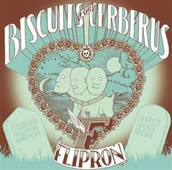Album herunterladen Flipron - Biscuits For Cerberus